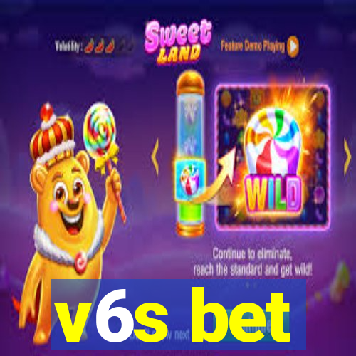 v6s bet